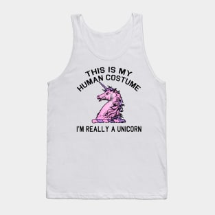 THIS IS MY HUMAN COSTUME IM REALLY A UNICORN Tank Top